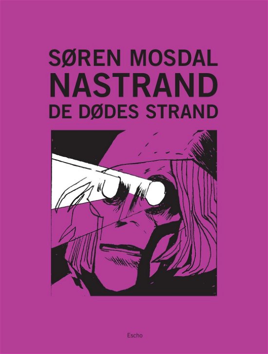 Nastrand - Søren Mosdal - Books - Escho - 9788799931866 - November 17, 2017