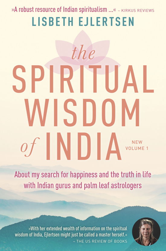 Cover for Lisbeth Ejlertsen · The Spiritual Wisdom of India: The Spiritual Wisdom of India, New Volume 1 (Paperback Bog) [2. udgave] (2019)