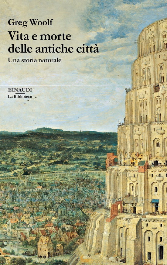 Cover for Greg Woolf · Vita E Morte Delle Antiche Citta. Una Storia Naturale (Book)