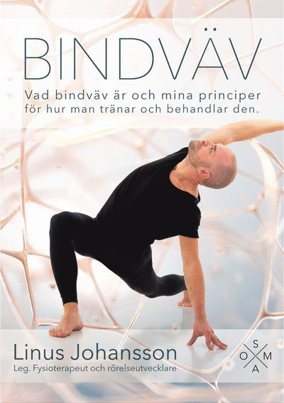 Cover for Linus Johansson · Bindväv - Vad bindväv är och mina principer för hur man tränar och behandlar den (Paperback Book) (2021)