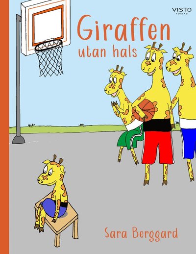 Cover for Sara Berggard · Giraffen utan hals (Hardcover Book) (2022)