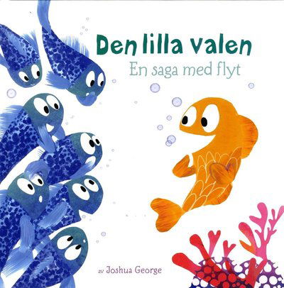 Cover for Joshua George · Den lilla valen : en saga med flyt (Bound Book) (2016)