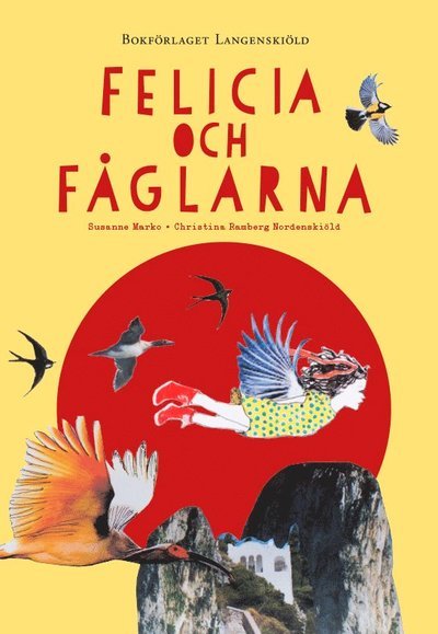 Cover for Christina Ramberg Nordenskiöld · Felicia och fåglarna (Bound Book) (2015)