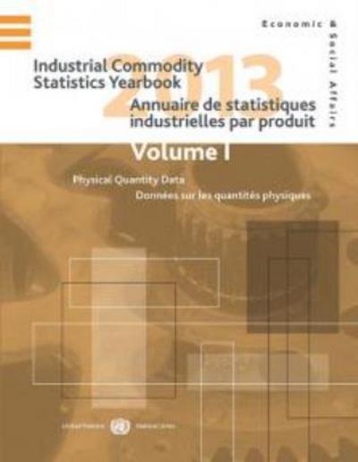 Cover for United Nations: Department of Economic and Social Affairs: Statistics Division · Industrial commodity statistics yearbook 2013 (Hardcover Book) [46th edition] (2016)