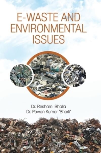 Cover for Resham Bhalla · E-Waste and Environmental Issues (Hardcover Book) (2017)