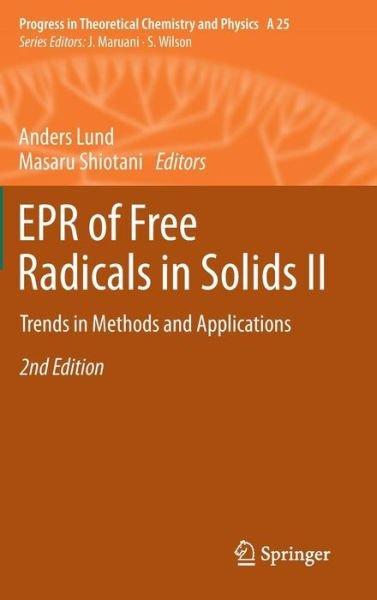 Cover for Anders Lund · EPR of Free Radicals in Solids II: Trends in Methods and Applications - Progress in Theoretical Chemistry and Physics (Gebundenes Buch) [2nd ed. 2012 edition] (2012)