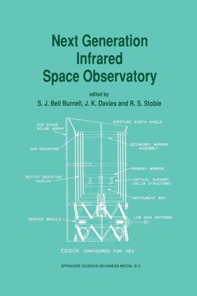 Cover for S J Bell Burnell · Next Generation Infrared Space Observatory (Paperback Book) [Softcover Reprint of the Original 1st Ed. 1992 edition] (2012)