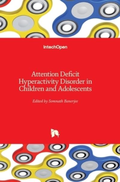 Cover for Somnath Banerjee · Attention Deficit Hyperactivity Disorder in Children and Adolescents (Hardcover Book) (2013)