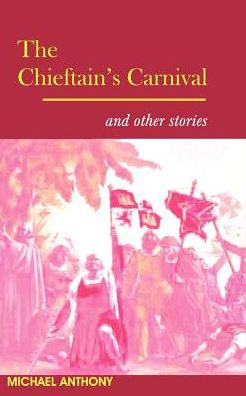 Cover for Michael Anthony · The Chieftain's Carnival (Paperback Book) (2007)