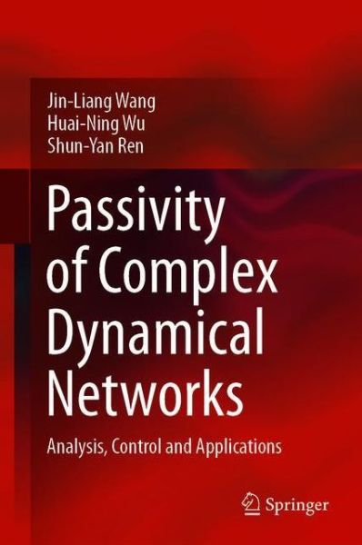 Cover for Jin-Liang Wang · Passivity of Complex Dynamical Networks: Analysis, Control and Applications (Hardcover Book) [1st ed. 2021 edition] (2020)