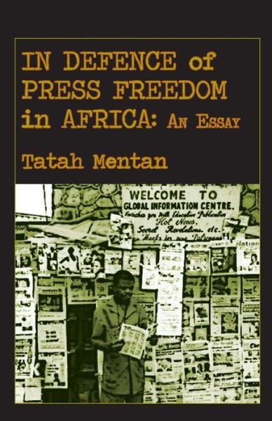 Cover for Tatah Mentan · In Defence of Press Freedom in Africa: an Essay (Paperback Book) (2015)