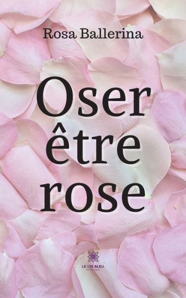 Cover for Ballerina Rosa · Oser etre rose (Paperback Book) (2022)