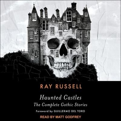 Haunted Castles - Ray Russell - Music - Tantor Audio - 9798200465866 - April 13, 2021