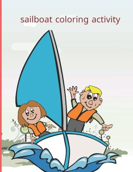 Cover for DIV Cod · Sailboat Coloring Activity (Taschenbuch) (2020)