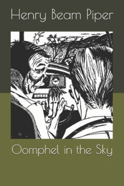 Oomphel in the Sky - H Beam Piper - Books - Independently Published - 9798554247866 - December 30, 2020