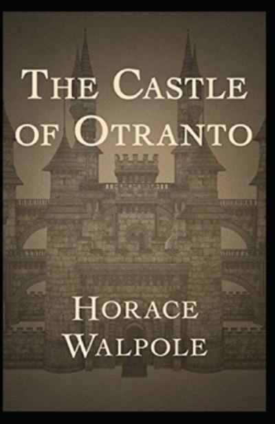 Cover for Horace Walpole · The Castle of Otranto Annotated (Paperback Bog) (2020)