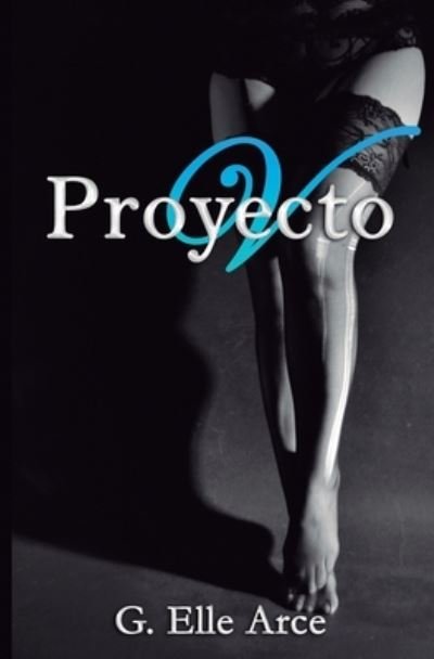 Cover for Elle Arce · Proyecto V (Paperback Book) (2020)