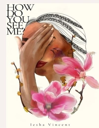 Cover for Iesha Vincent · How Do You See Me? (Paperback Book) (2020)