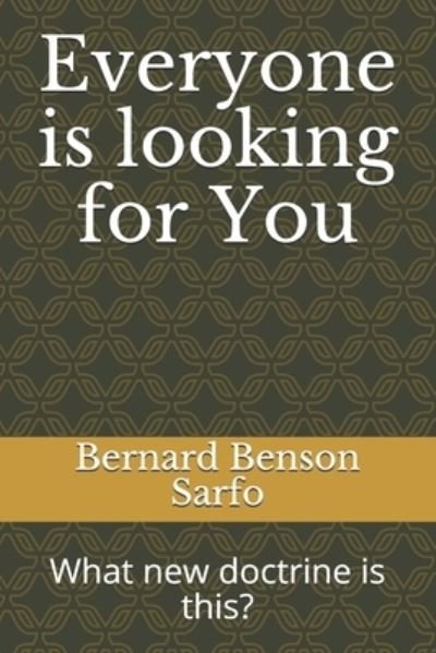 Cover for Bernard Benson Sarfo · Everyone is looking for You (Pocketbok) (2020)