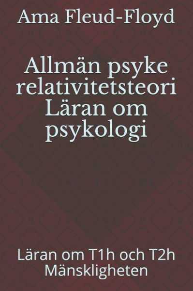 Allman psyke relativitetsteori Laran om psykologi - Ama Fleud-Floyd - Boeken - Independently Published - 9798587524866 - 30 december 2020