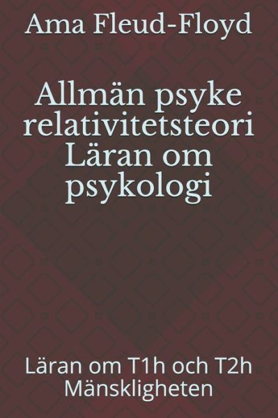 Cover for Ama Fleud-Floyd · Allman psyke relativitetsteori Laran om psykologi (Pocketbok) (2020)