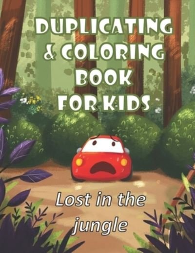 Cover for Nea Publishing · Duplicating and coloring book for kids - Lost in the jungle (Taschenbuch) (2021)