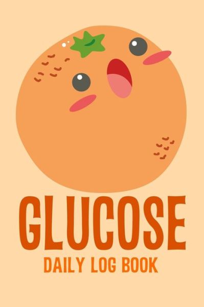 Cover for Annette Katelace · Glucose Daily Log Book (Paperback Book) (2020)