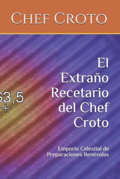 Cover for Chef Croto · El Extrano Recetario del Chef Croto (Paperback Book) (2020)