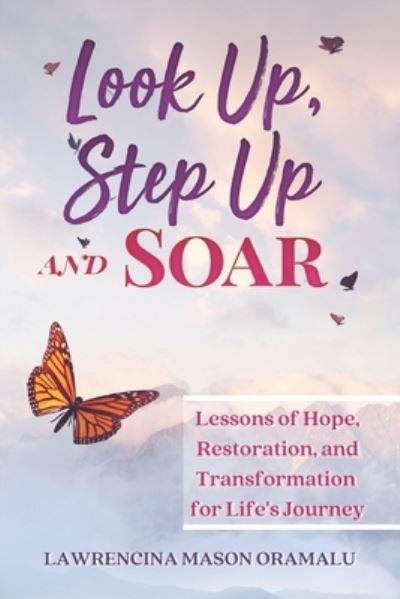 Cover for Lawrencina Mason Oramalu · Look Up, Step Up and Soar (Paperback Book) (2020)