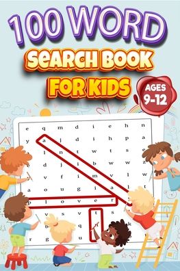 Cover for Ederly Claire · 100 Word Search Book for Kids ages 9-12 (Paperback Book) (2020)