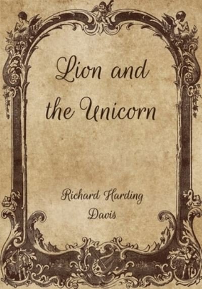 Cover for Richard Harding Davis · Lion and the Unicorn (Paperback Book) (2021)