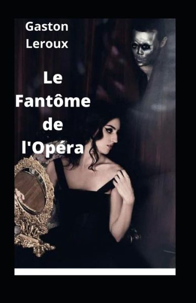 Cover for Gaston LeRoux · Le Fantome de l'Opera illustree (Paperback Book) (2021)