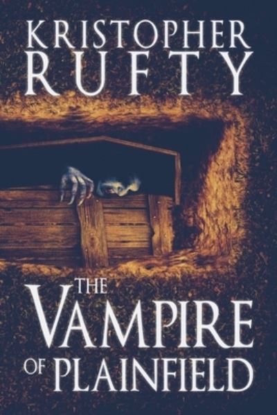 Cover for Kristopher Rufty · The Vampire of Plainfield (Paperback Book) (2021)