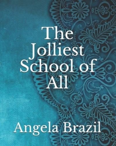 Cover for Angela Brazil · The Jolliest School of All (Paperback Book) (2021)