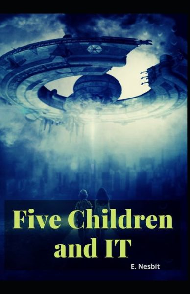 Cover for E Nesbit · Five Children and It E. Nesbit [Annotated] (Taschenbuch) (2021)