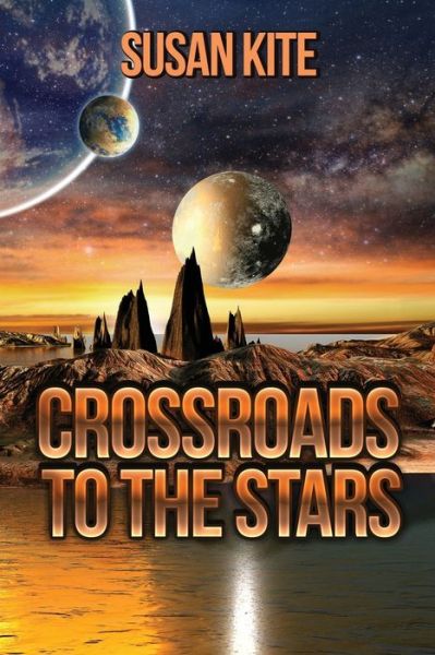 Cover for Susan Kite · Crossroads to the Stars (Taschenbuch) (2021)