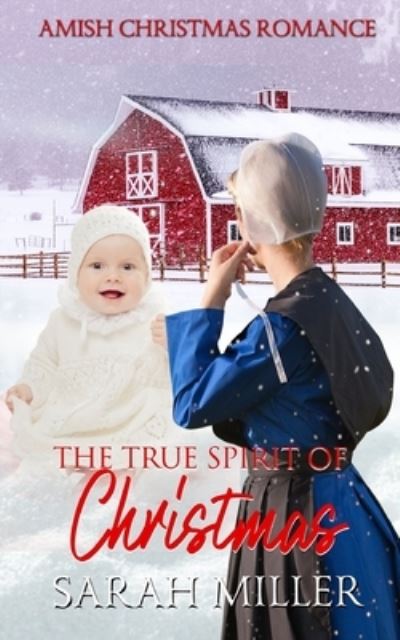 Cover for Sarah Miller · The True Spirit of Christmas (Paperback Book) (2021)