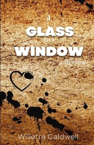 Cover for Caldwell Willetra Caldwell · A Glass Window (Paperback Bog) (2022)