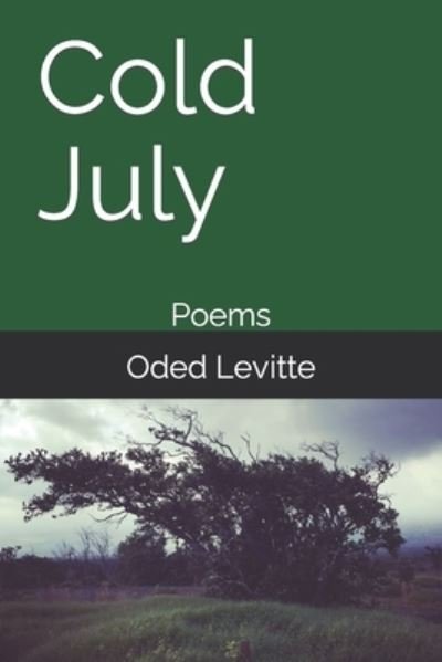 Cover for Oded Levitte · Cold July: Poems (Taschenbuch) (2022)