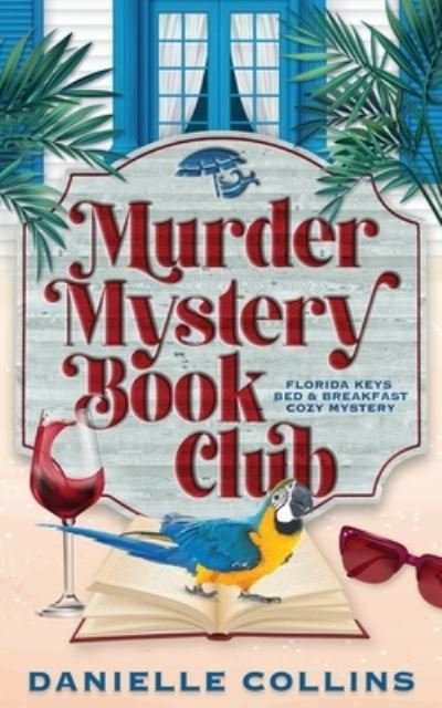 Cover for Danielle Collins · Murder Mystery Book Club - Florida Keys Bed &amp; Breakfast Cozy Mystery (Paperback Book) (2022)