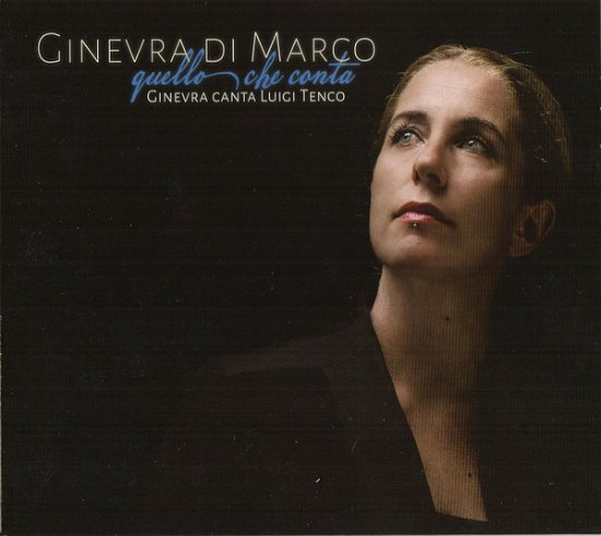Cover for Ginevra Di Marco · Quello Che Conta - Ginevra Canta Tenco (CD) (2020)