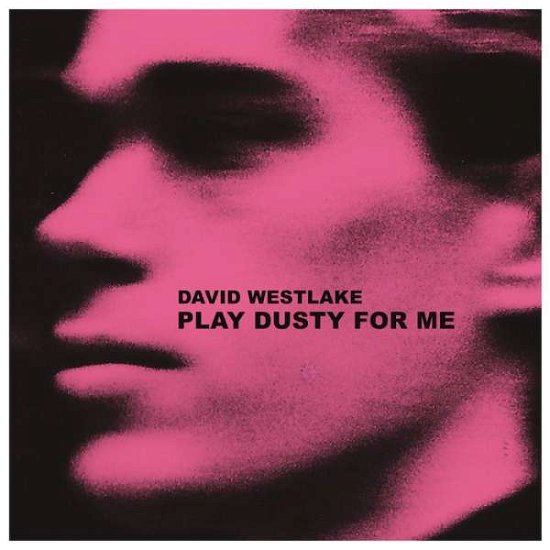 Cover for David Westlake · Play Dusty For Me (LP) [Limited edition] (2016)