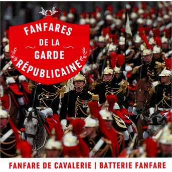 Fanfares De La Garde RÉpublica - V/A - Musiikki - NVV - 0822186053867 - tiistai 30. syyskuuta 2014