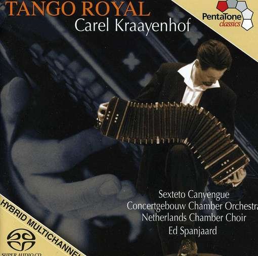 Cover for Kraayenhof / Concertgebouw Chamber Orchestra/+ · Tango Royal (SACD) (2012)