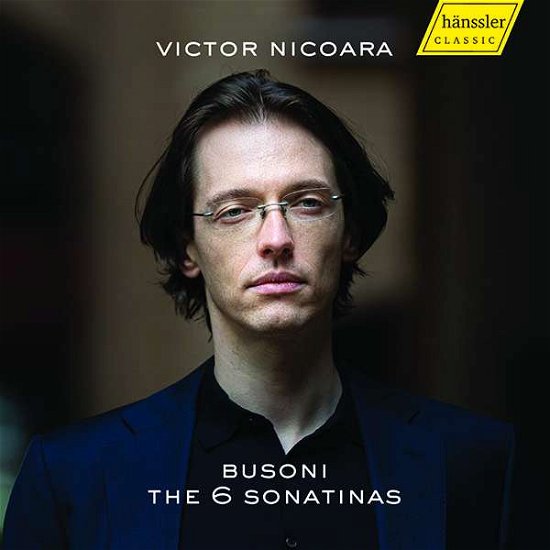 Ferruccio Busoni: The 6 Sonatinas - Victor Nicoara - Música - HANSSLER CLASSICS - 0881488200867 - 10 de setembro de 2021
