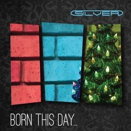 Born This Day... - Silver - Muziek - CDB - 0884501843867 - 24 januari 2013