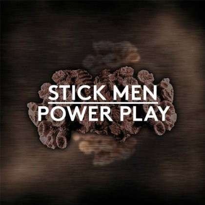 Cover for Stick men · Power Play (CD) (2014)