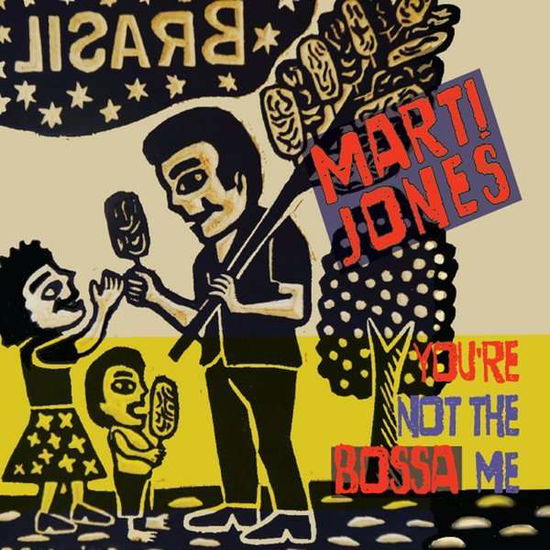 Cover for Marti Jones · Youre Not the Bossa Me (CD) (2014)