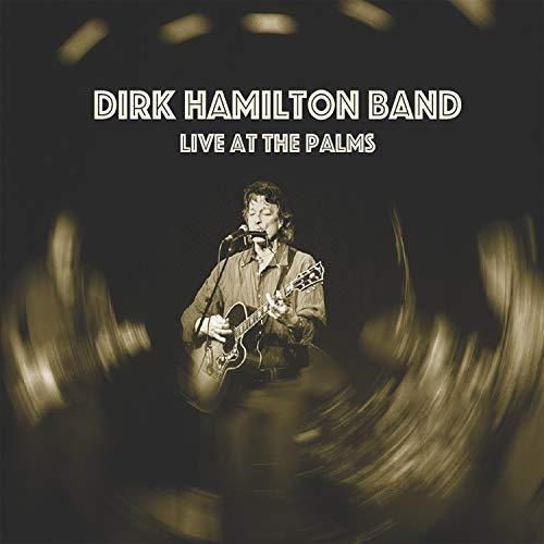 Cover for Dirk Hamilton · Live at the Palms (CD) (2018)