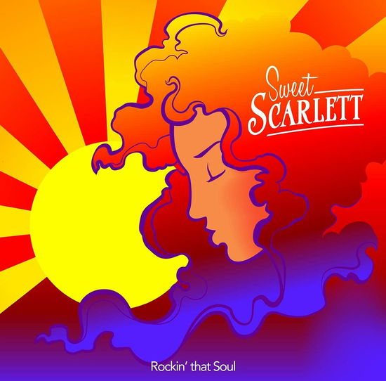 Sweet Scarlett · Rockin' That Soul (LP) (2021)